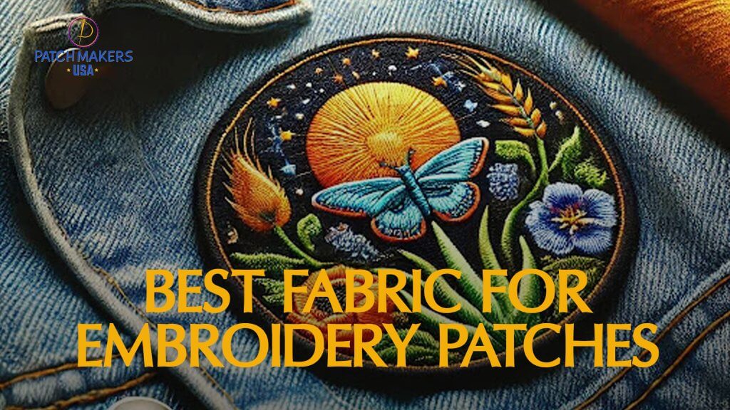 Best Fabric for Embroidery Patches